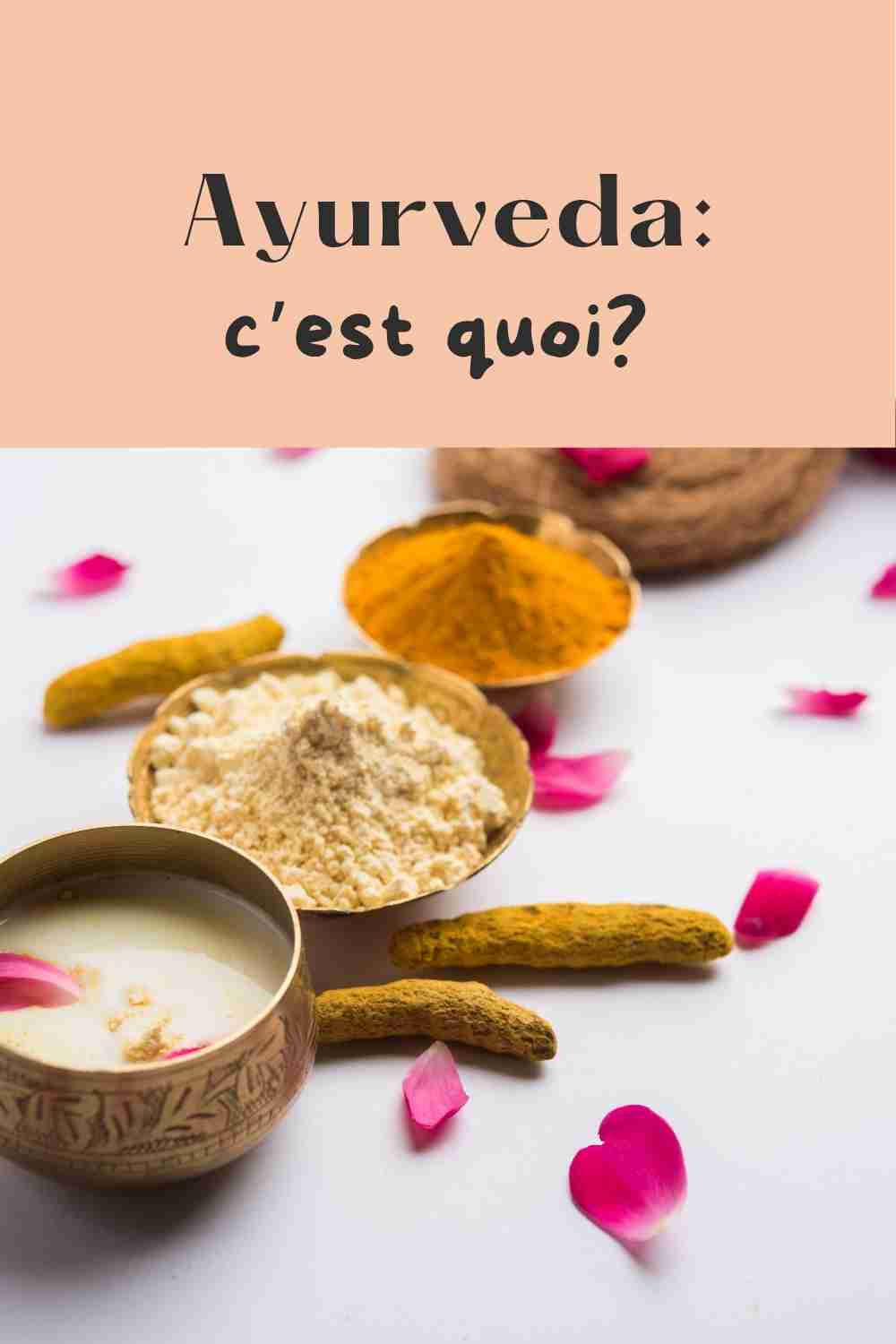 introduction et définition de l'ayurveda, cette médecine indienne