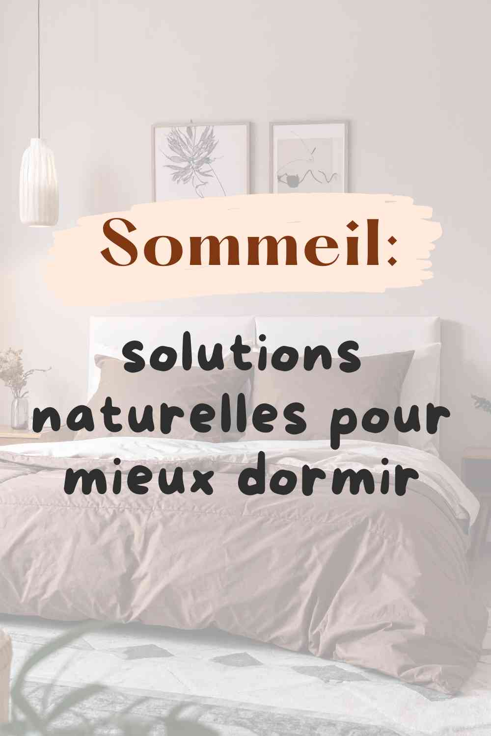 solutions naturelles pour mieux dormir