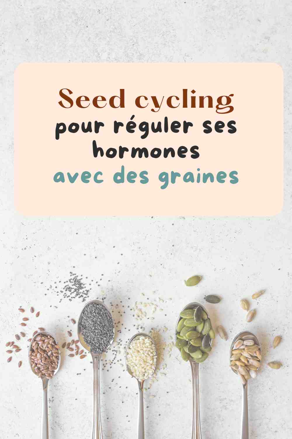 seed cycling pour réguler hormones, cycle menstruel et SPM avec des graines